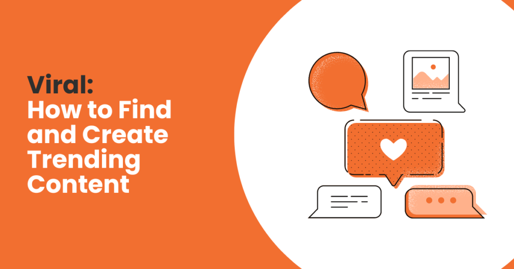 Viral: How to Find and Create Trending Content