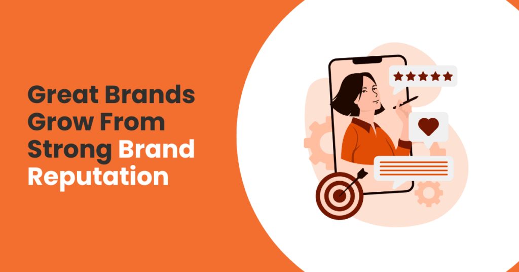 Great Brands Grow From Strong Brand Reputation